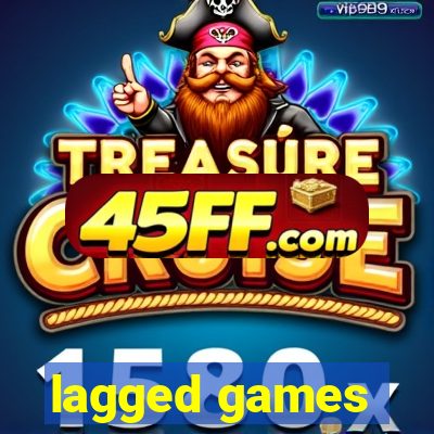 lagged games
